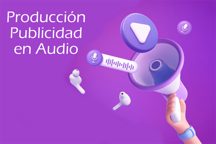 PRODUCCION DE ANUNCIOS PUBLICITARIOS EN AUDIO